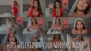 Homewrecked On Your Wedding Night!