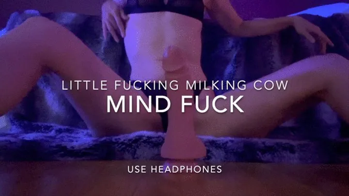 Little Fucking Milk Cow Mind Fuck Cum Production x3