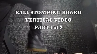 Ball Stomping Board Vertical Video (Part 1 of 2)