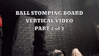 Ball Stomping Board Vertical Video (Part 2 of 2)