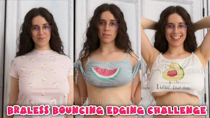 Braless Bouncing Edging Challenge