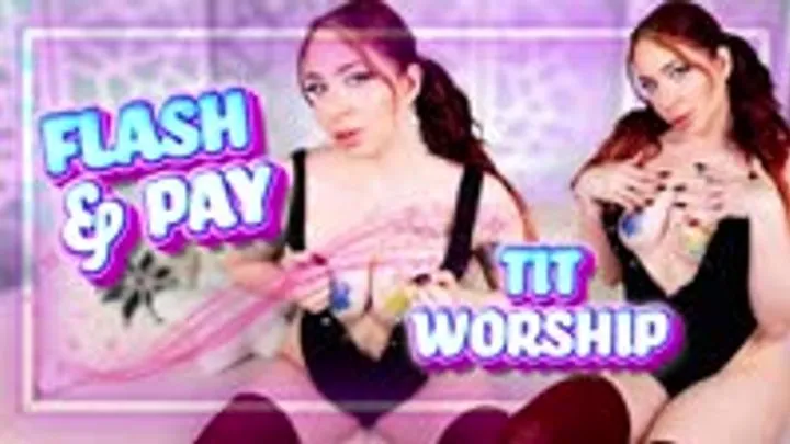 Flash and Pay Tit Worship