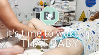 It's time to wake up that baby