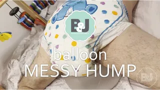 Balloon messy hump