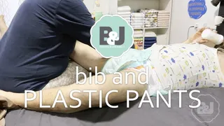 Bib and plastic pants