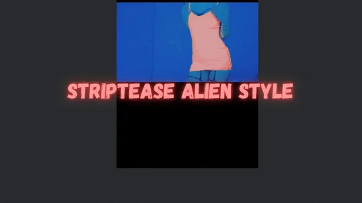 Alien striptease ASMR seduction talk
