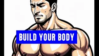 Build your body