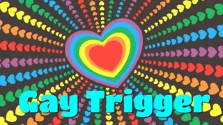 Gay Trigger