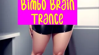 Bimbo Brain Trance