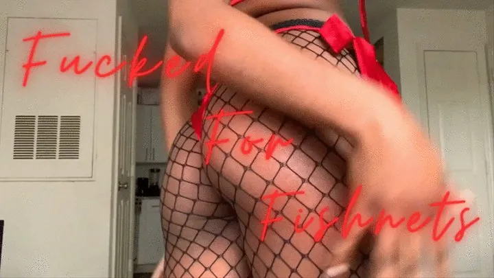 Fucked 4 Fishnets