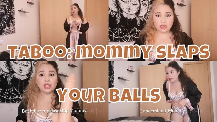 Step Mommy Slaps Your Balls