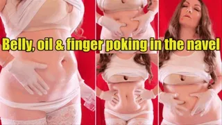 Belly Button, oil & finger poking in the navel