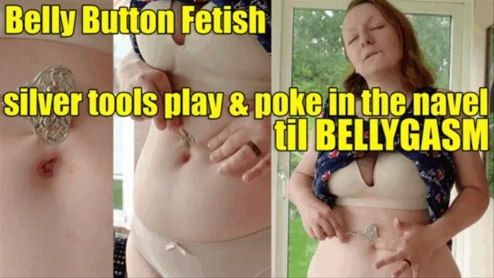 Belly Button: Silver Tools Play, Poke in the Navel til BELLYGASM