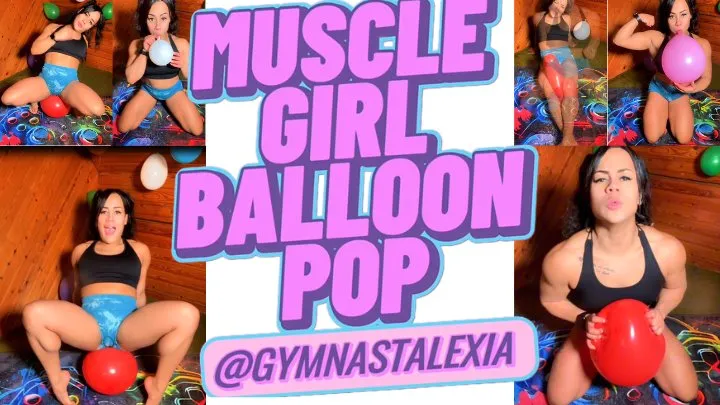 Muscle Girl Balloon Pop #1