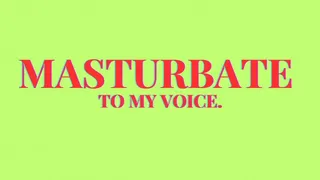 Masturbate to My Voice