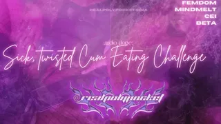 Sick, Twisted Cum Eating Challenge | Audio CEI FemDom