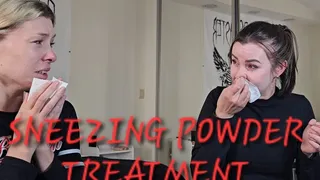 SNEEZING POWDER TREATMENT!