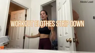 Workout Clothes Strip down