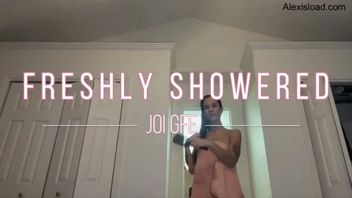 Out of the Shower JOI GFE Wet Hair Milf