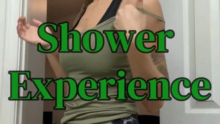 Shower Experience