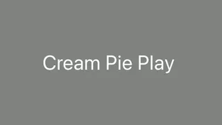 Cream Pie Play Surprise Squirt