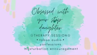 Obsessed with your step-daughter (audio)