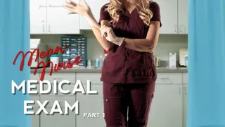 Mean Nurse Medical Exam - Part 1