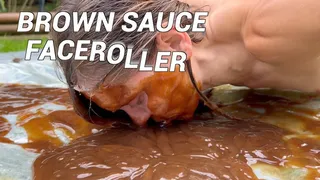 Brown Sauce Face Roller