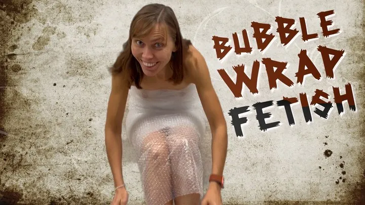 Bubble Wrap Fetish - Is there such a thing?