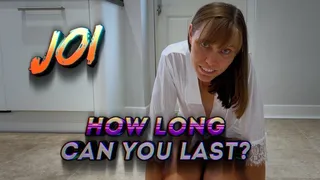 JOI - How Long Can You LAST before you cum?