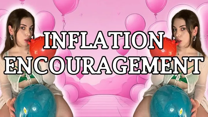 Inflation Encouragement