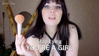 Stop Lying - You're a Girl