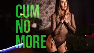 Cum No More
