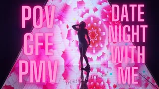 POV GFE PMV-Date Night With Me