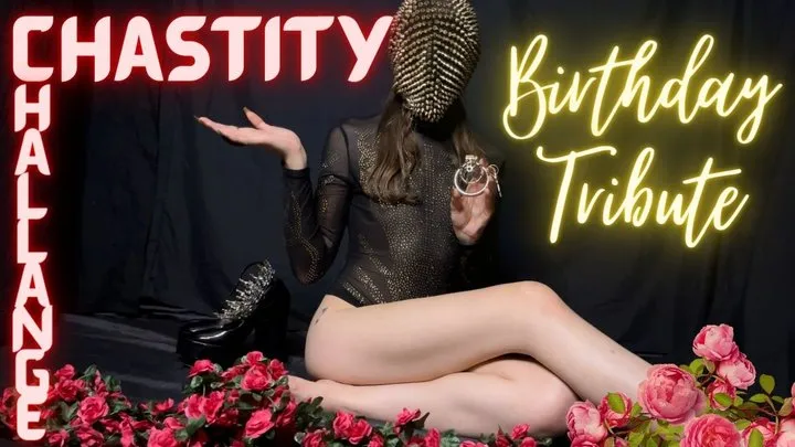 Birthday Tribute - Chastity Challenge