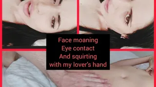 Face moaning and squirt