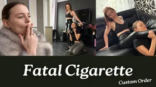 Fatal Cigarette