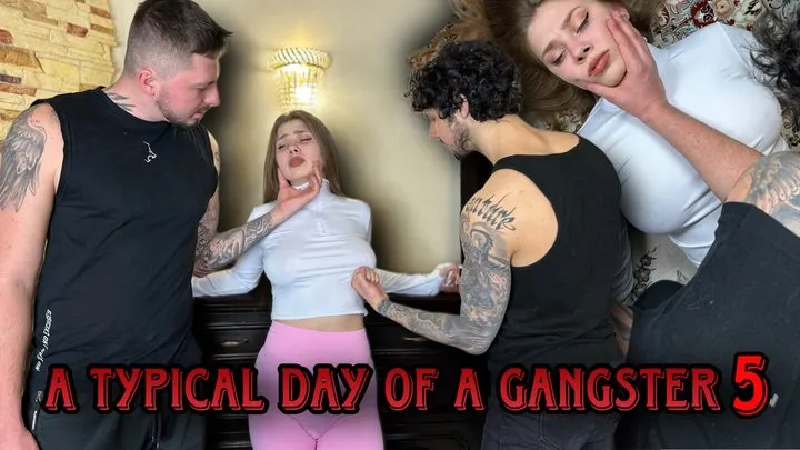 A typical day of a gangster 5