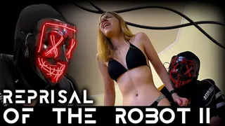 Reprisal of the Robot II