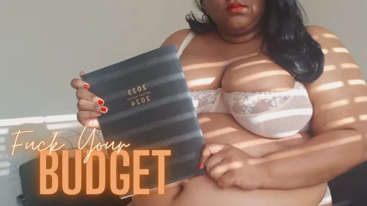 Fuck Your Budget | featuring: Ebony BBW Femdom Findom POV Humiliation Roleplay