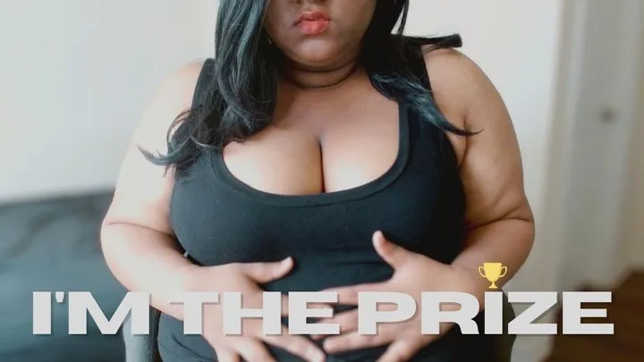 I'm The Prize | femdom pov ebony bbw findom pov bratty humiliation goddess worship