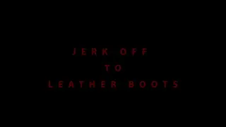 Jerk to My Boots