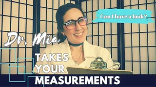 Doctor Mia Takes your Measurements