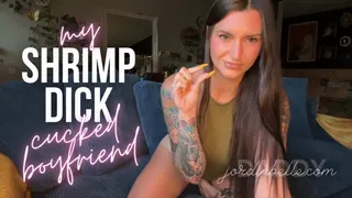 my shrimp dick cucked boyfriend