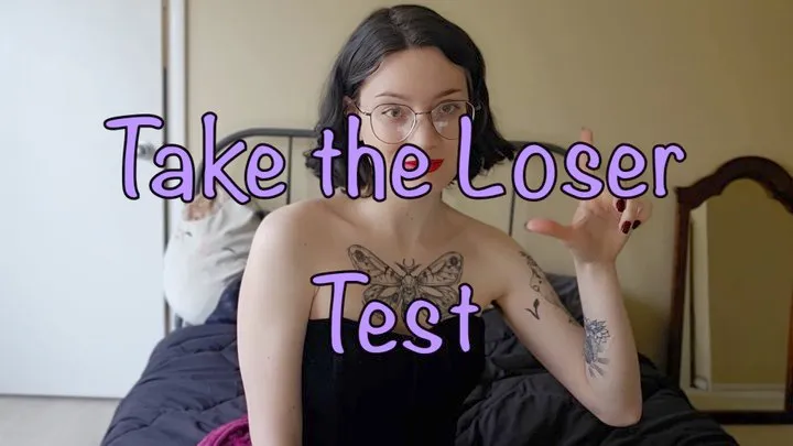 Take the Loser Test!