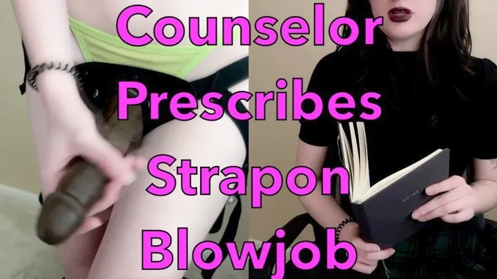 Counselor Prescribes Strapon Blowjob