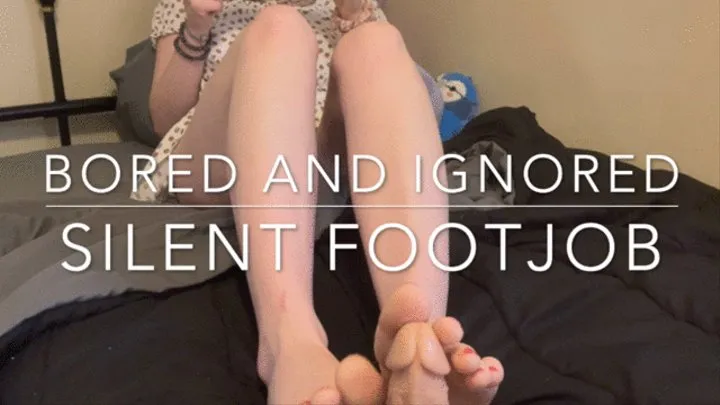 Bored Ignored Footjob