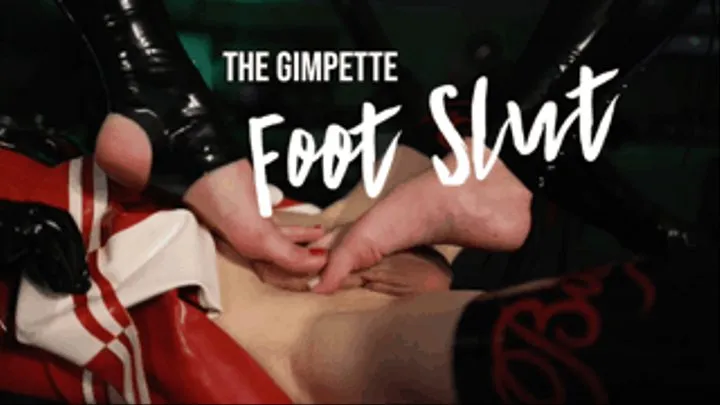 The Gimpette Foot Slut