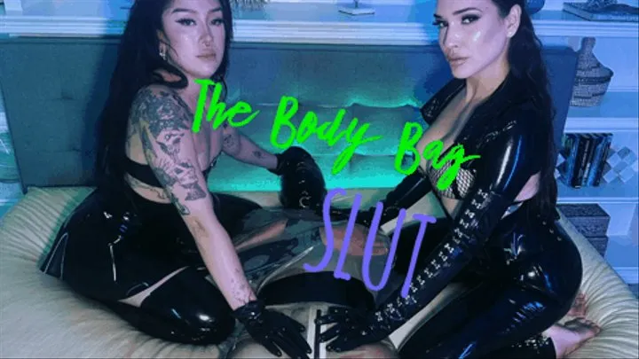 The BodyBag Slut