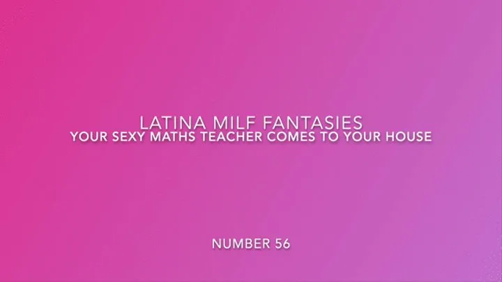 Your Sexy Latina Math Teacher Come To Your House To Give You A Special Lesson